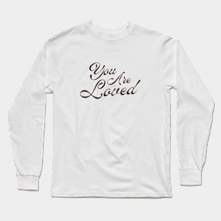 You Are Loved - Christian Apparel Long Sleeve T-Shirt